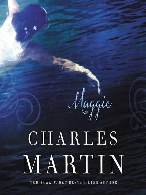 Title details for Maggie by Charles Martin - Available